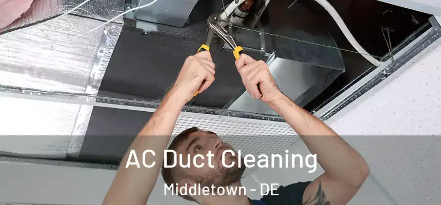 AC Duct Cleaning Middletown - DE