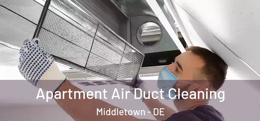  Apartment Air Duct Cleaning Middletown - DE