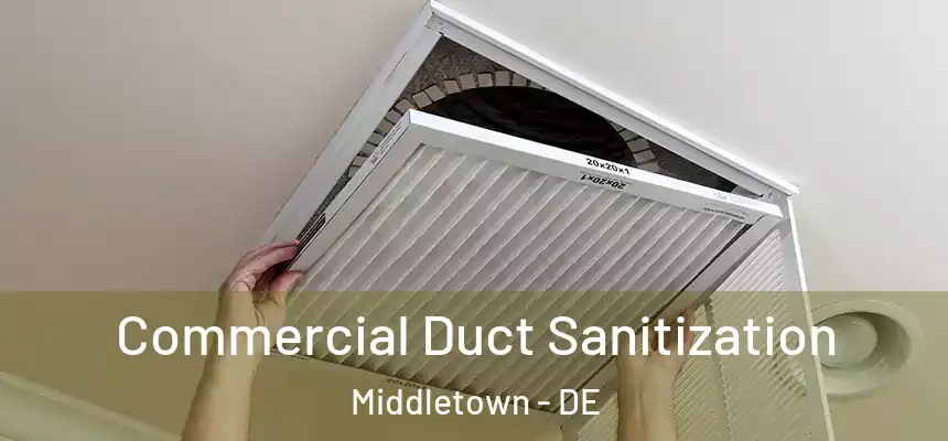  Commercial Duct Sanitization Middletown - DE
