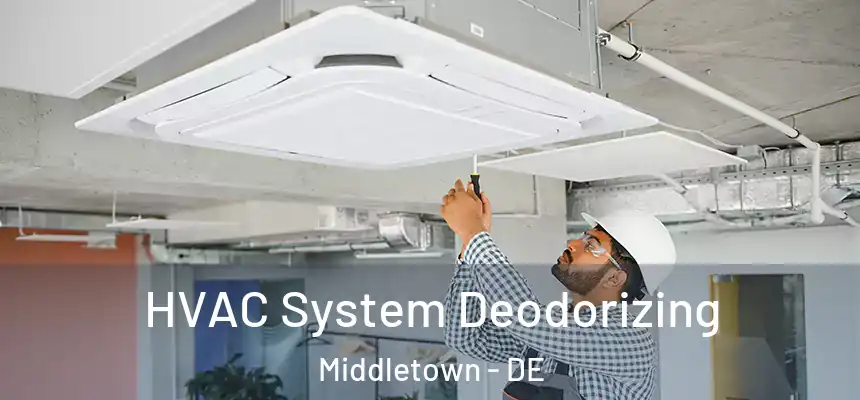 HVAC System Deodorizing Middletown - DE