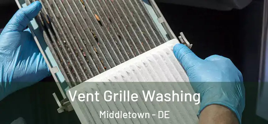  Vent Grille Washing Middletown - DE